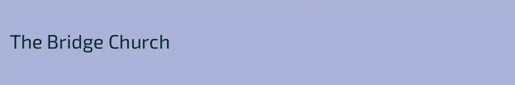 The Bridge Church